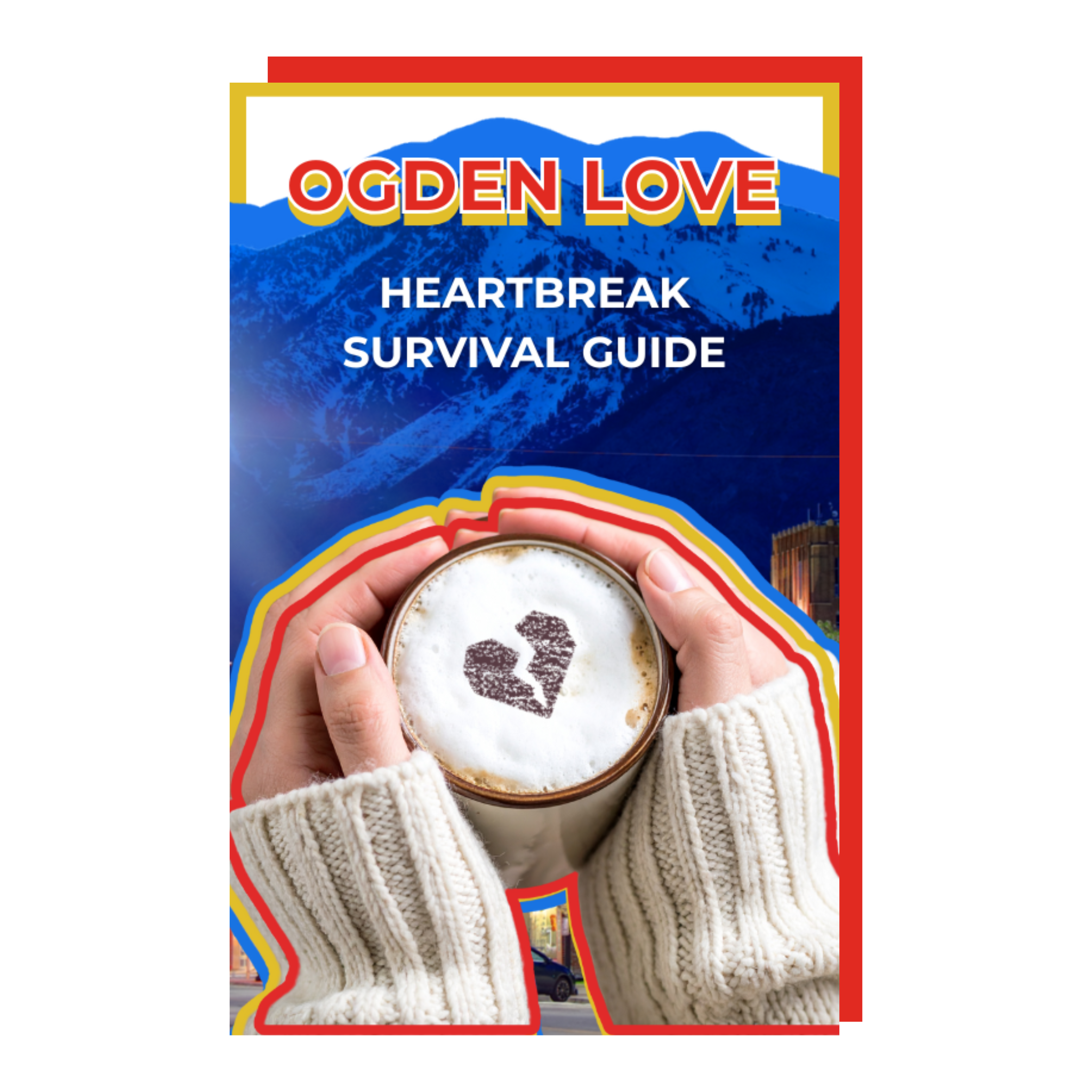 Heartbreak Survival Guide